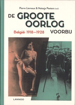 De Groote Oorlog voorbij. België 1918-1928